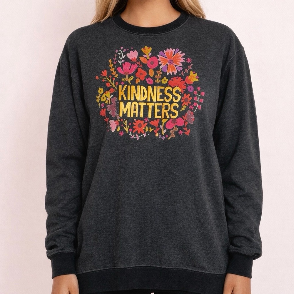NATURAL LIFE Charcoal Sweatshirt with Yellow & Pink Floral 'Kindness Matters'